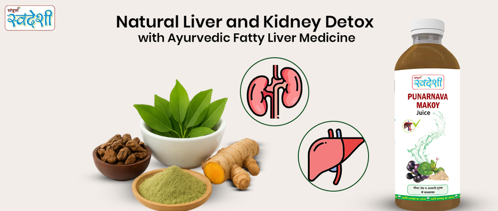 Natural Liver and Kidney Detox with Ayurvedic Fatty Liver Medicine